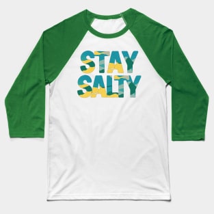 Stay Salty Baseball T-Shirt